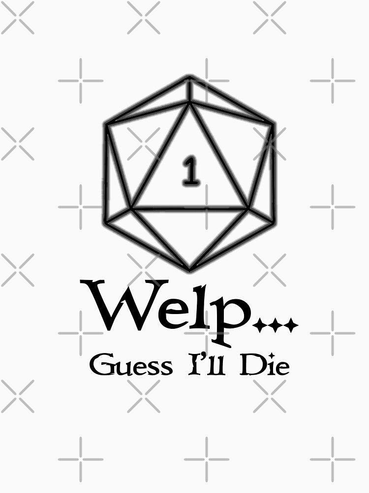 Nat 1 Guess I'll Die Design by MuggzNMore