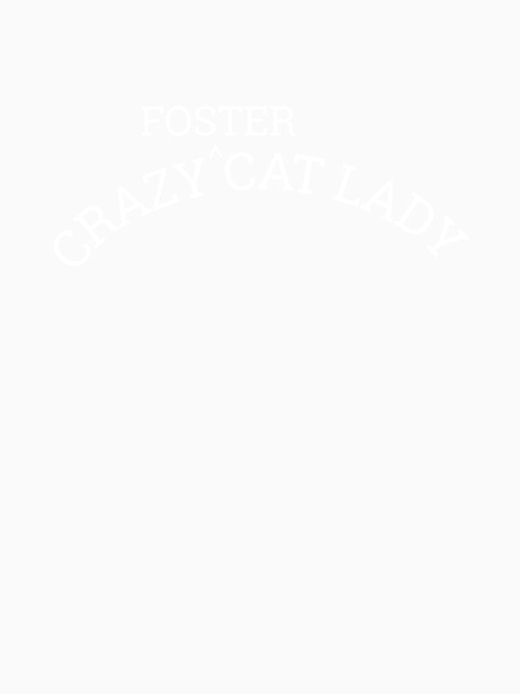 Crazy Foster Cat Lady by Carly Martinelli