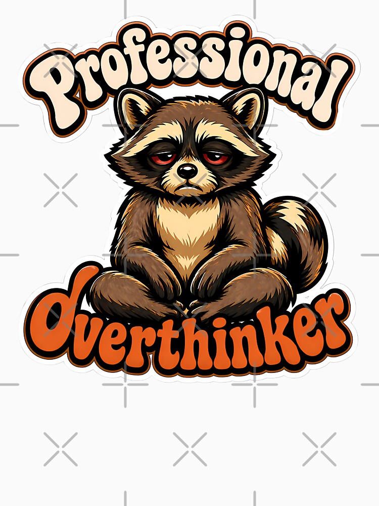 Professional Overthinker by clockedoutwearshop
