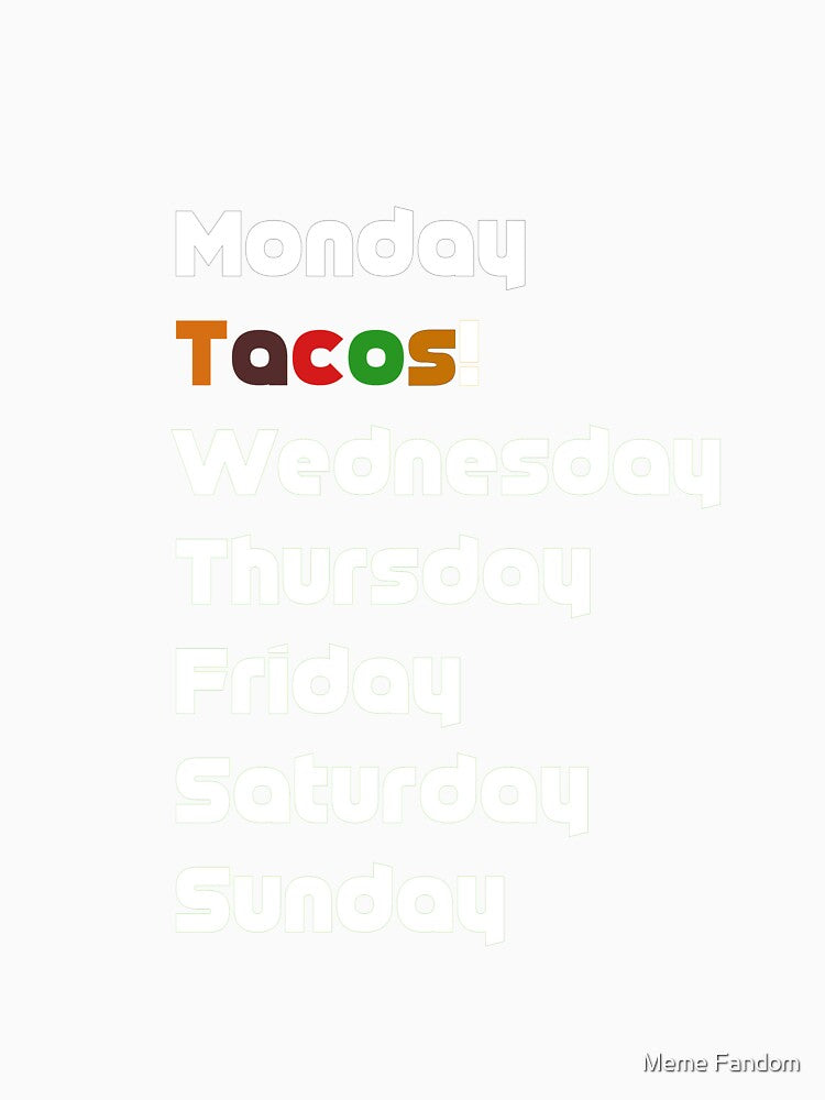 Tuesday is for TACOS!! by Meme Fandom
