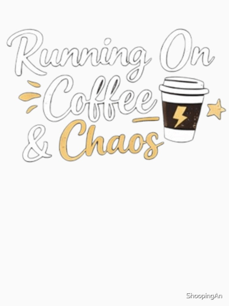 Running On Coffee And Chaos Funny Busy Mom Life Shirt by ShoopingAn