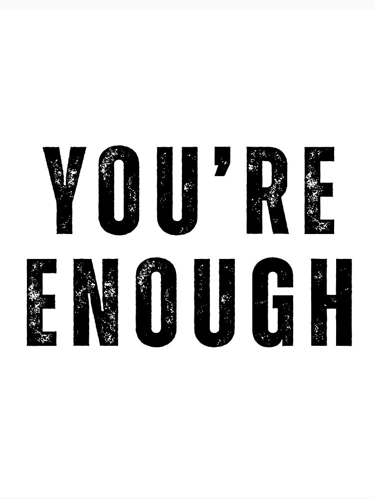 You’re Enough Minimalist Aesthetic Quote Design by Sarcastic Meme Tees Studio
