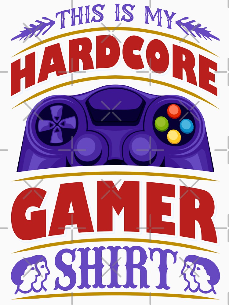 This Is My Hardcore Gamer Shirt by SamuraiGaming