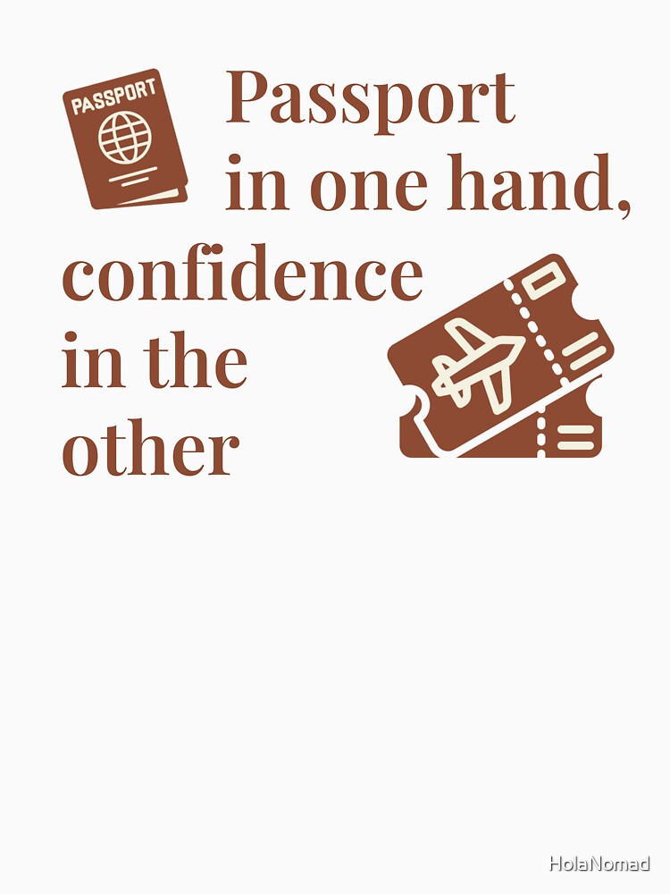 Passport in one hand - Motivational Design for Women by HolaNomad