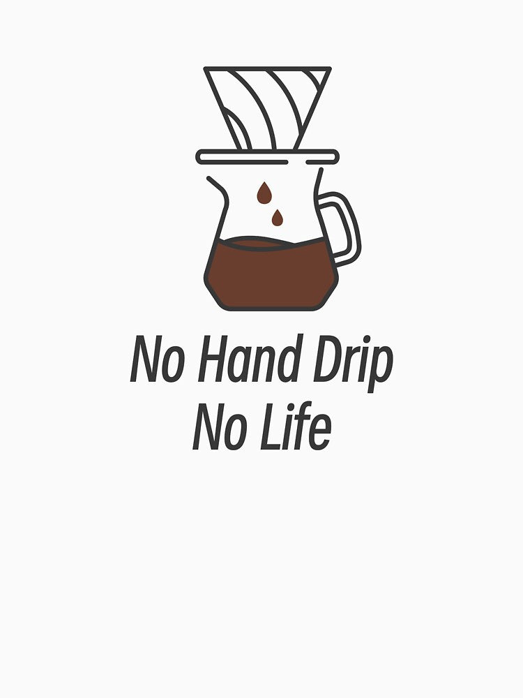 No Hand Drip No Life by heacindy
