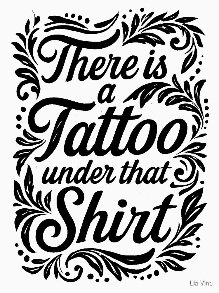 For someone who has Tattoos Quote by Lia Vina