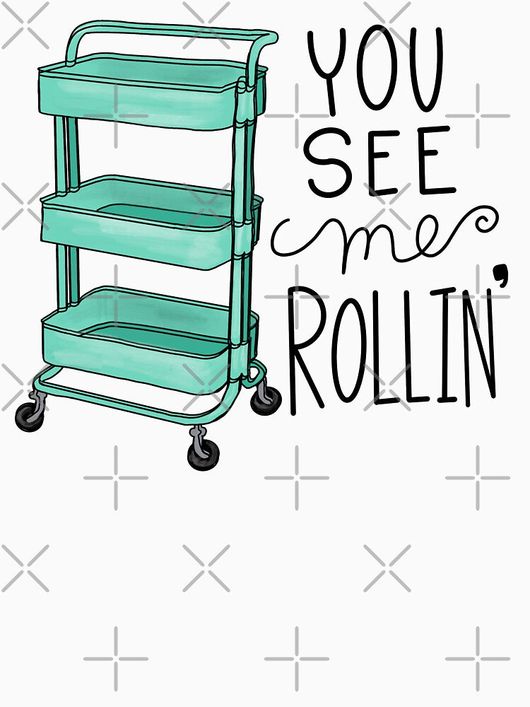 You See Me Rollin’ Teacher Rolling Cart Joke by brightormuted