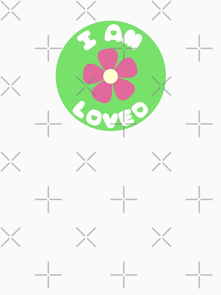 I Am Loved Affirmation Cute by NinniShop