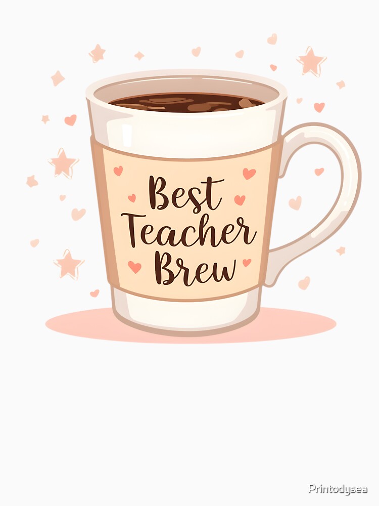 Best Teacher Brew Coffee Illustration by Printodysea