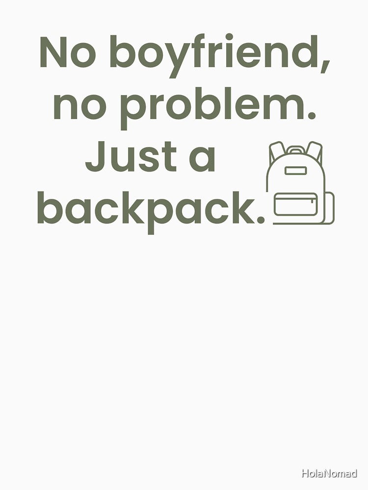 Just a backpack - Motivational design for women by HolaNomad