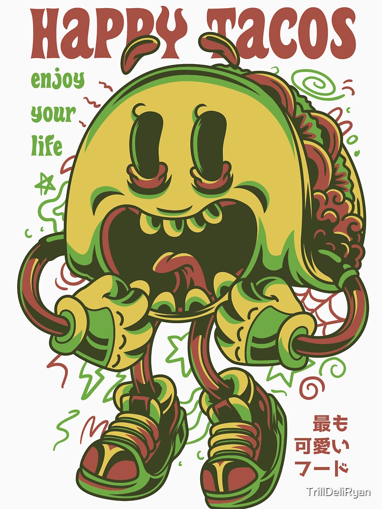 Happy Tacos by TrillDeliRyan