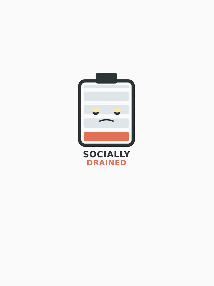 Socially Drained Low Battery Introvert Funny Tired Social Anxiety Humor by MoodApproved