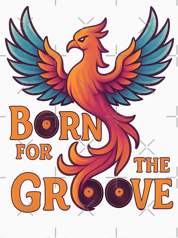Born for the Groove – Retro Vinyl Phoenix Music Lover Design by TeeTimeTreasure