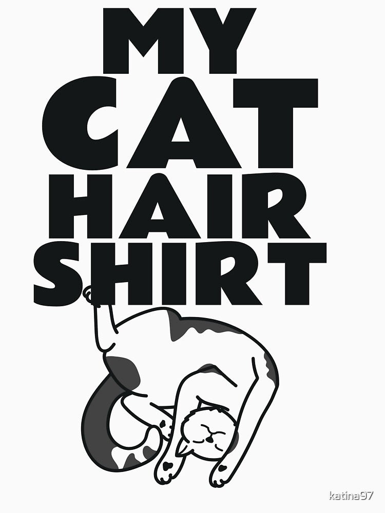 My Cat Hair Shirt by katina97