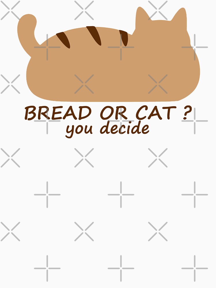 Bread or Cat? You Decide by FlashCraft Design