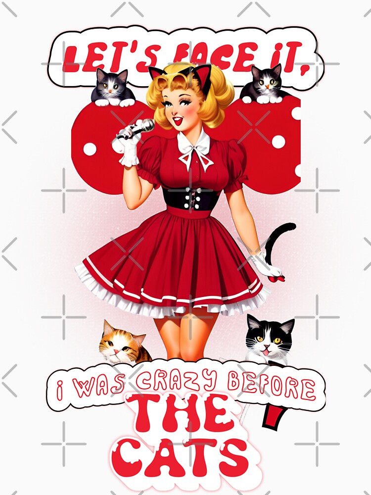 Let’s face it, I was crazy before the cats - Funny Pinup Girl by CallisC Arts by CallisC-Arts