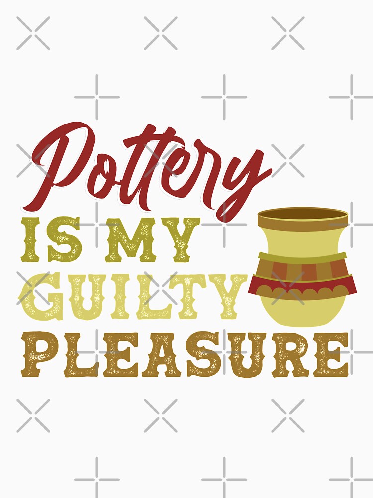 Pottery Is My Guilty Pleasure | Pottery and Ceramics Artist by Dancing Dolphin Crafts