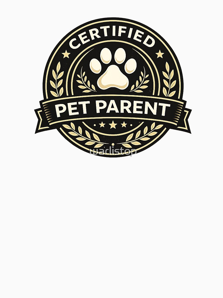 Certified Pet Parent Premium Pet Lover Badge Dog Cat Mom T-Shirt by warlistop