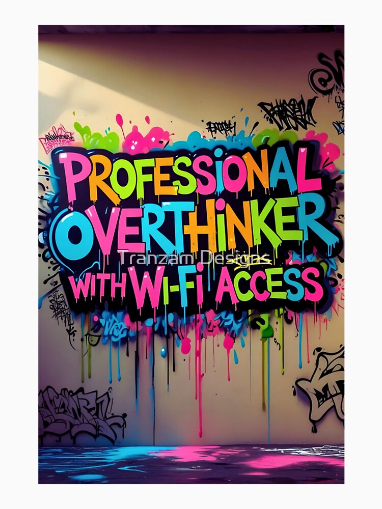 Professional Overthinker by Tranzam Designs