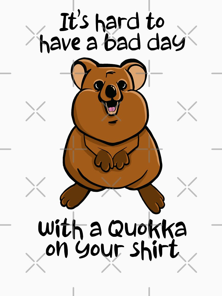 Cute Quokka It's hard to have a bad day with a Quokka by Huhnerdieb Apparel
