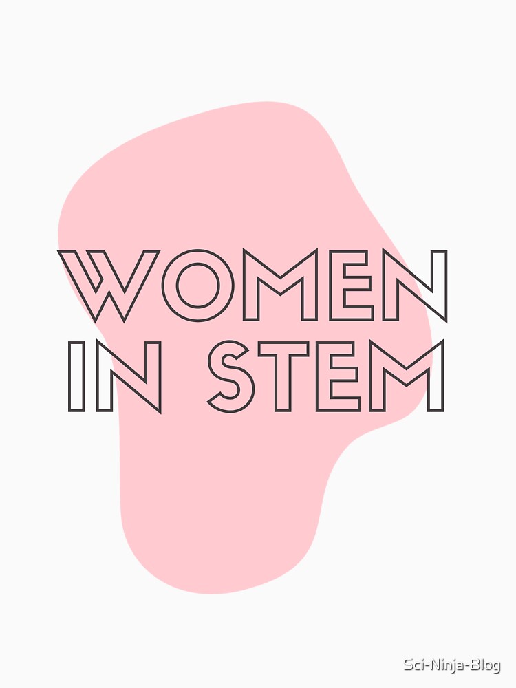 Women In STEM by Sci-Ninja-Blog