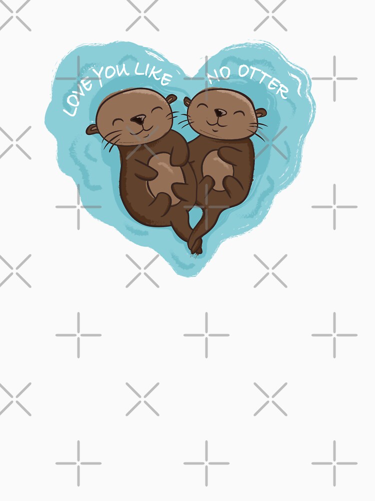 LOVE YOU LIKE NO OTTER by Krapka