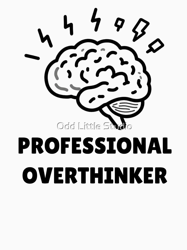 Professional Overthinker by Odd Little Studio