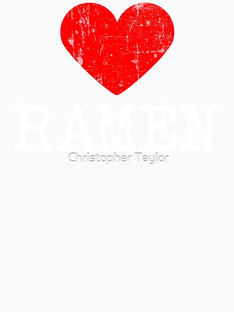 Heart RAMEN | Love RAMEN by Christopher Taylor