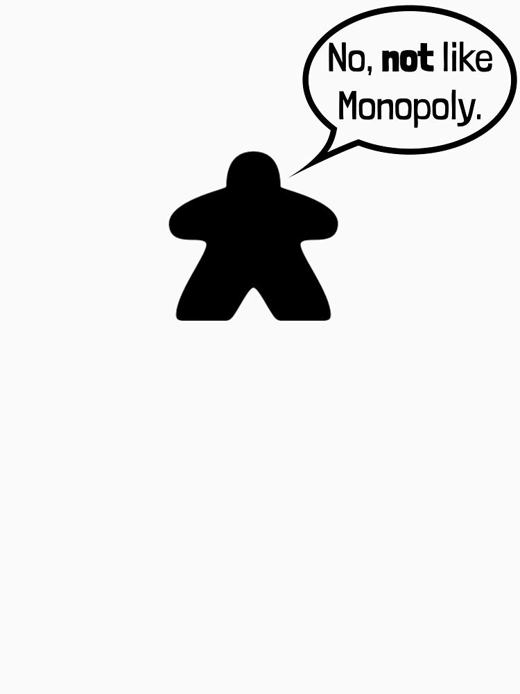 No, Not Like Monopoly by nerdyboardgamer
