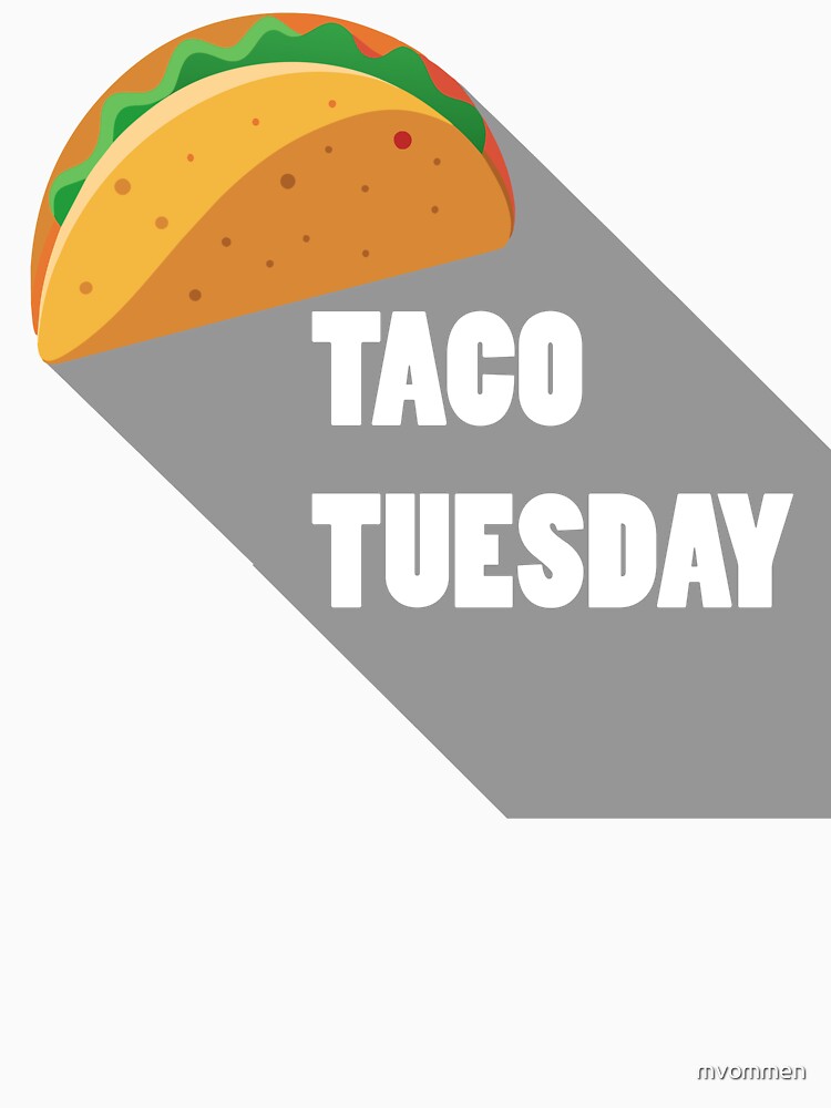 Taco Tuesday by mvommen