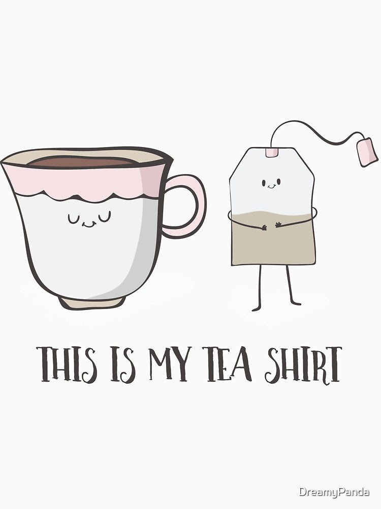 This Is My Tea Shirt - Funny Cute Tea Drinker T Shirt by DreamyPanda