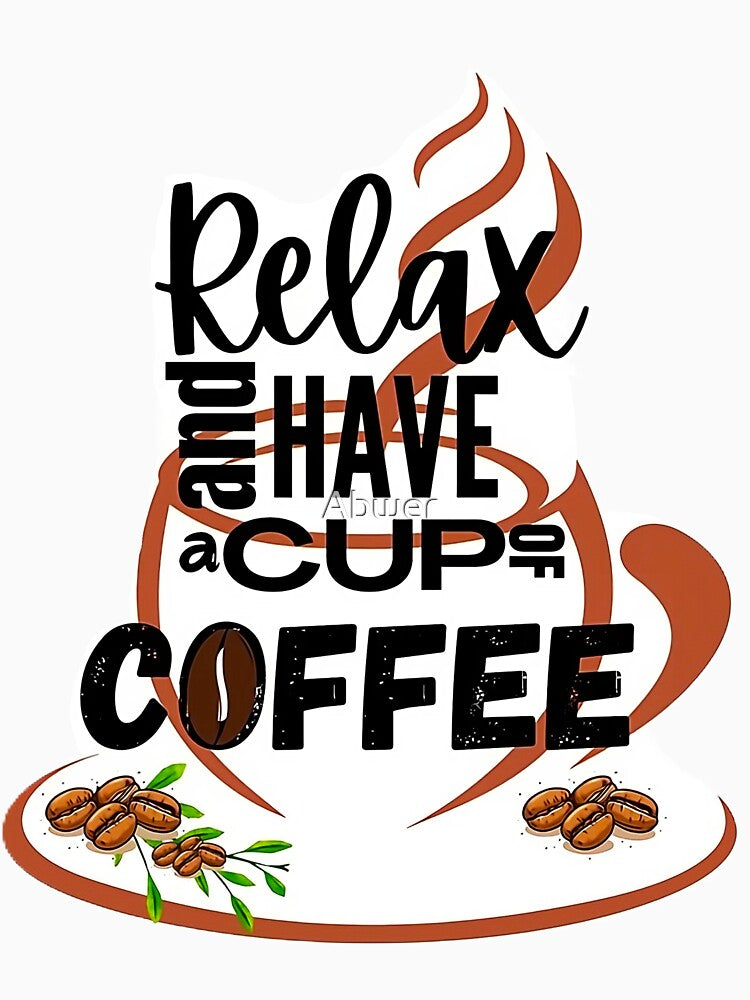 Relax and Have a Cup of Coffee – Typography Art by Abwer