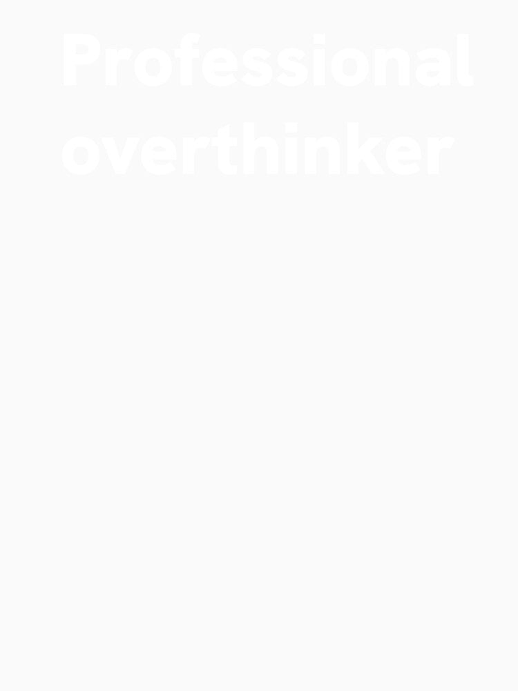 Professional Overthinker | Funny Quote by TurtleDojo