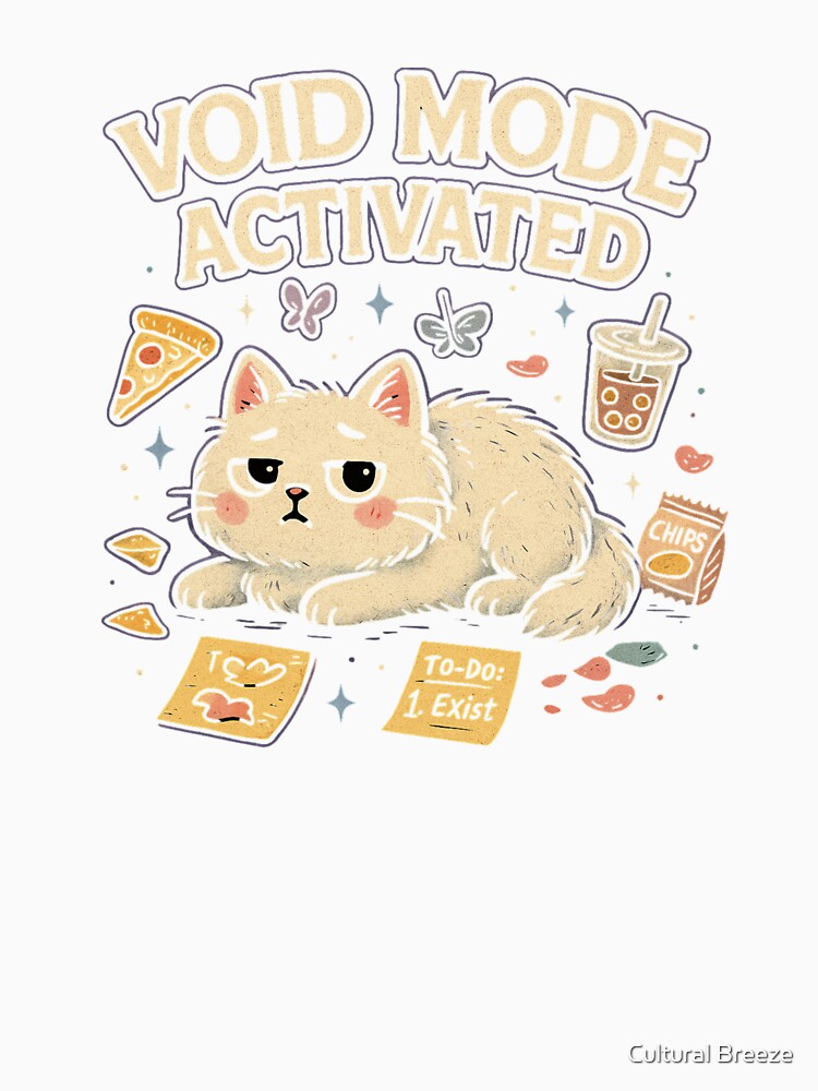 Void Mode Activated - Lazy Cat by Cultural Breeze