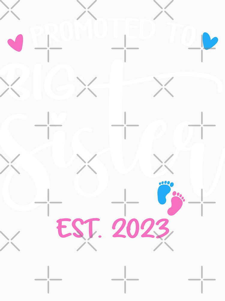 Promoted To Big Sister Est 2023 Soon To Be Big Sister 2023 by Ake10