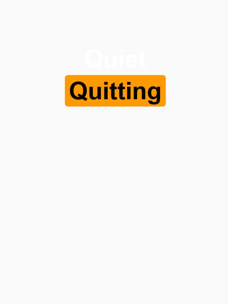 Quiet Quitting by CilliDesign