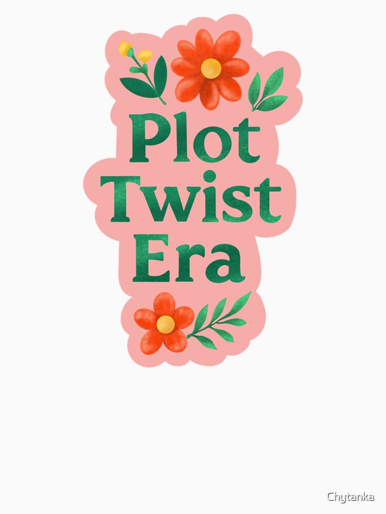 Plot Twist Era – Bookish Aesthetic Quote Sticker by Chytanka