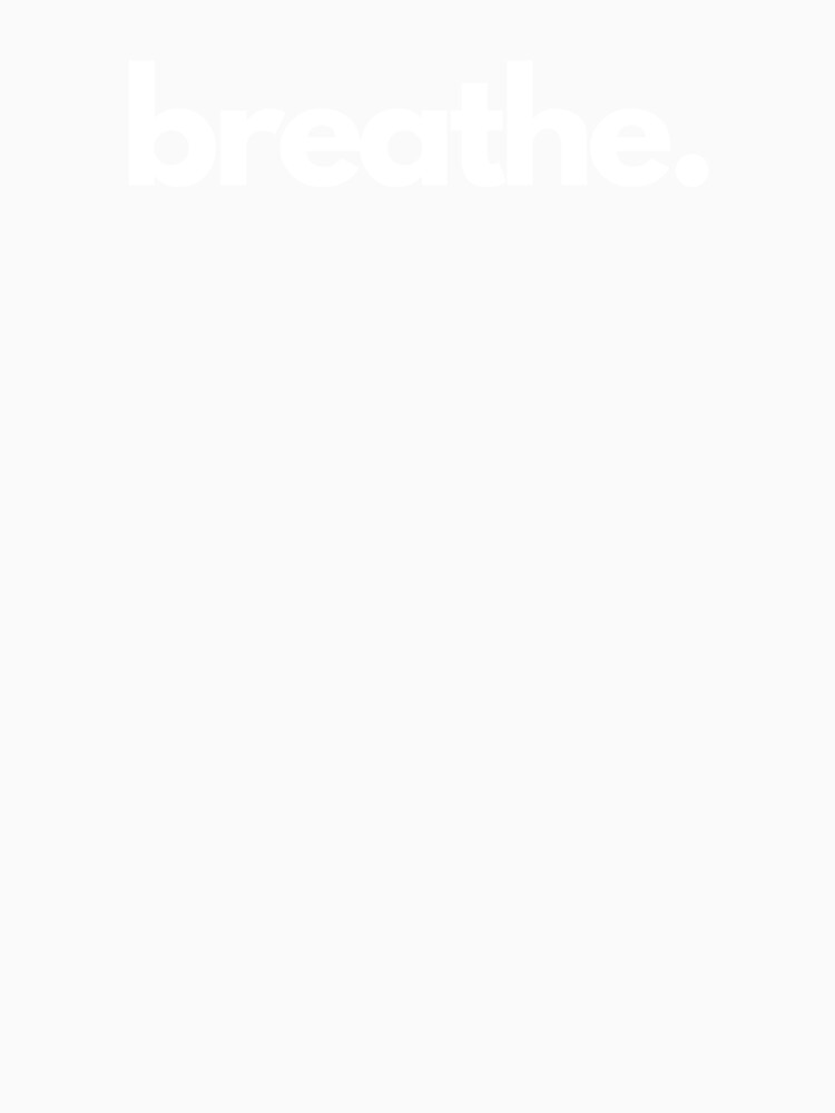 breathe. Slow living by thehonestjoe