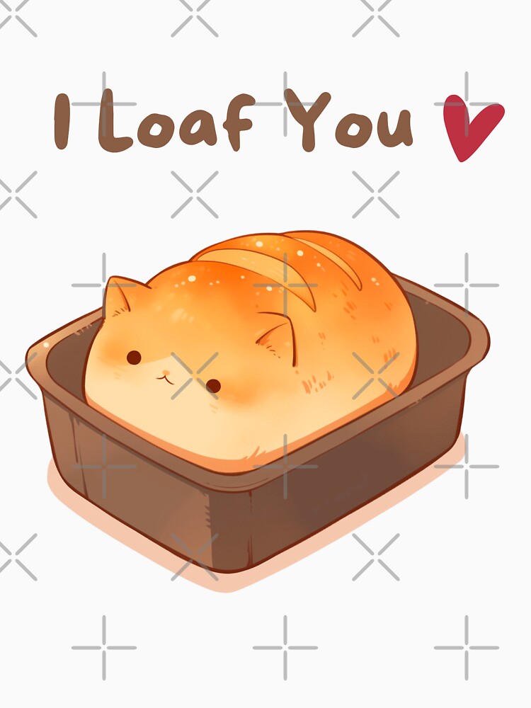 I Loaf you Kawaii Bread Loaf by Mushroomskitty