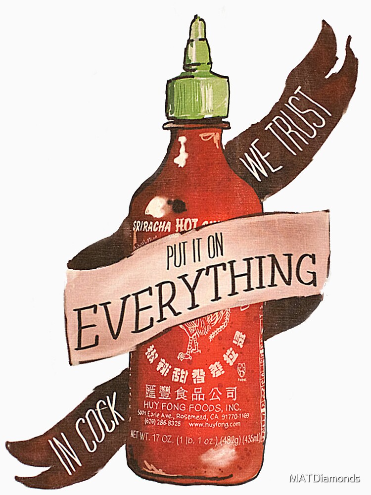 Sriracha by MATDiamonds