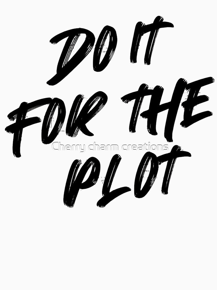 Do It For The Plot by Cherry charm creations