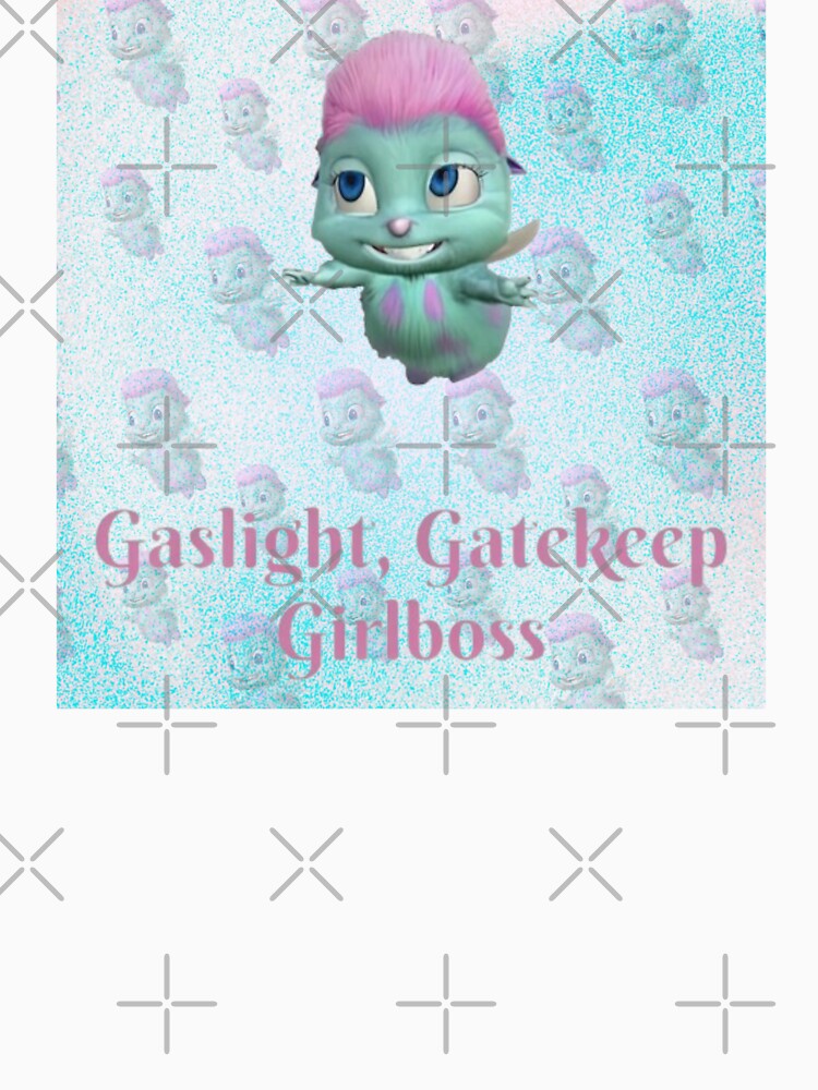 Gaslight Gatekeep Girlboss Corporate Girly Meme by Astropaint