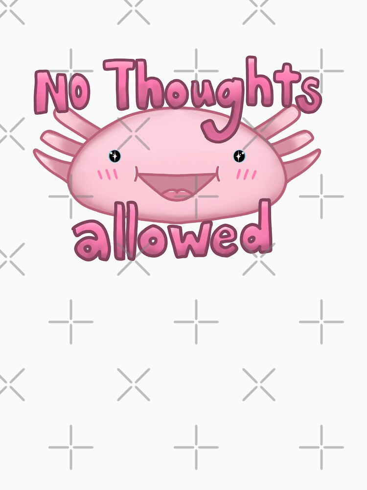 Axolotl No Thoughts Allowed by Merl-designs