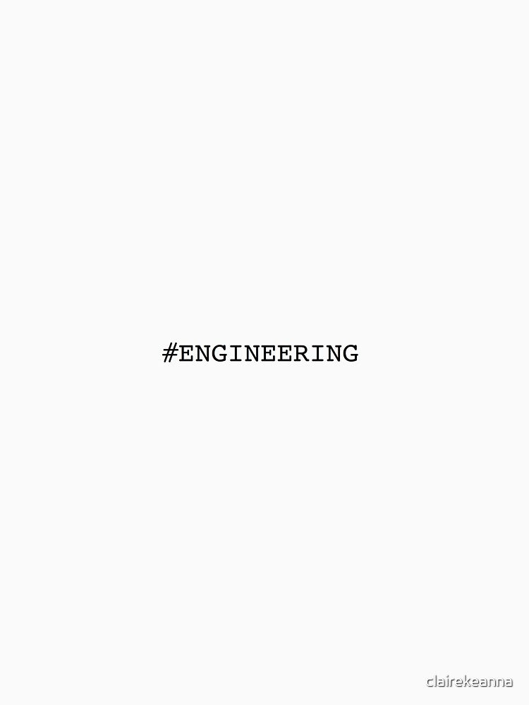 #engineering by clairekeanna