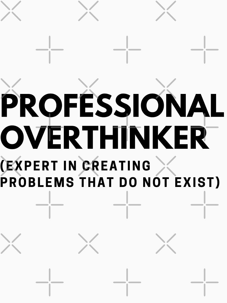 Professional overthinker T-shirt by WolfberryStore