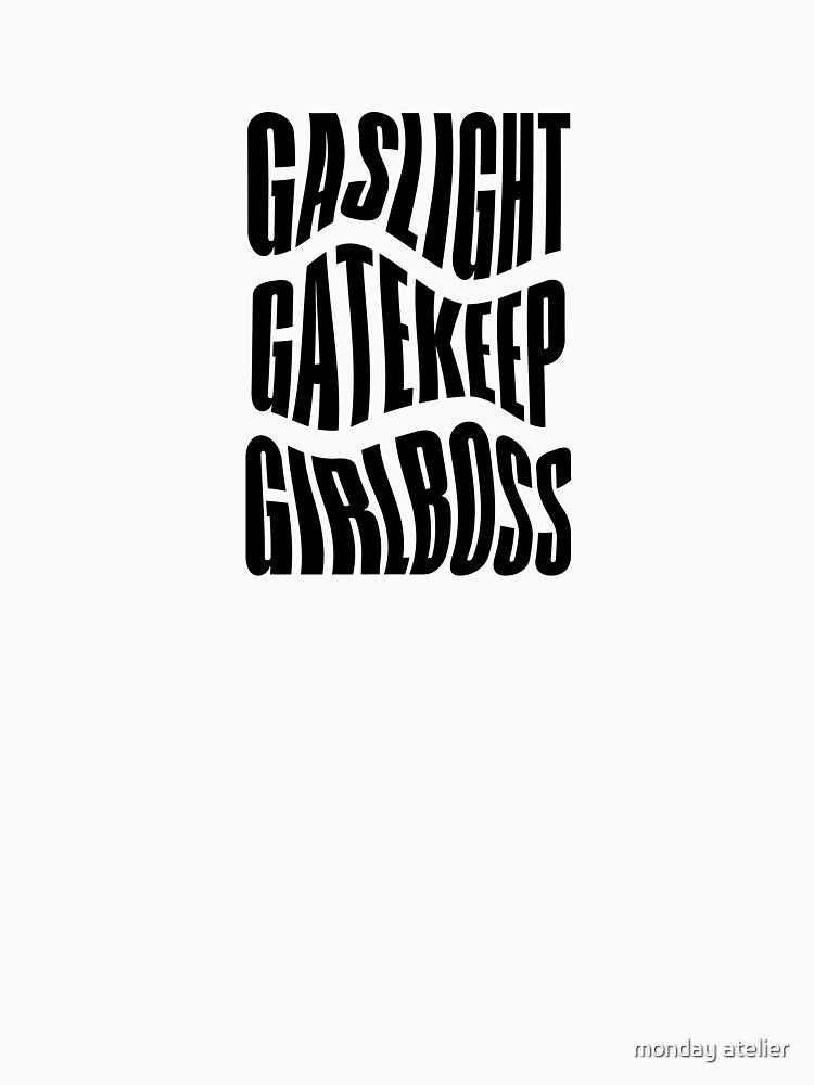 Gaslight Gatekeep Girlboss Sticker Meme by monday atelier