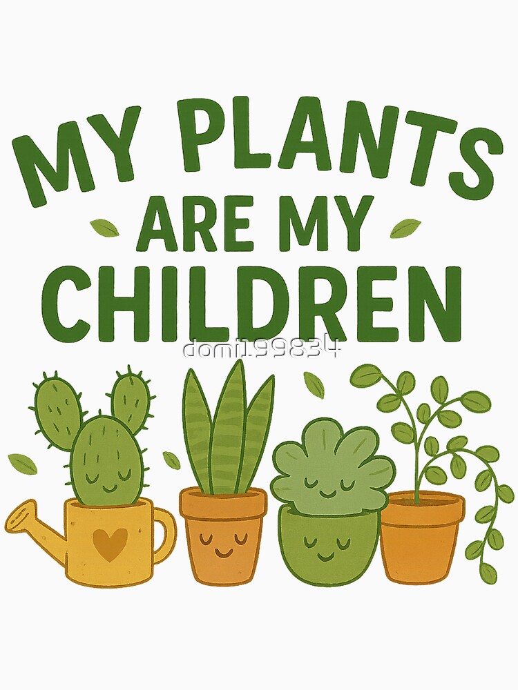 My plants are my children by domi199834