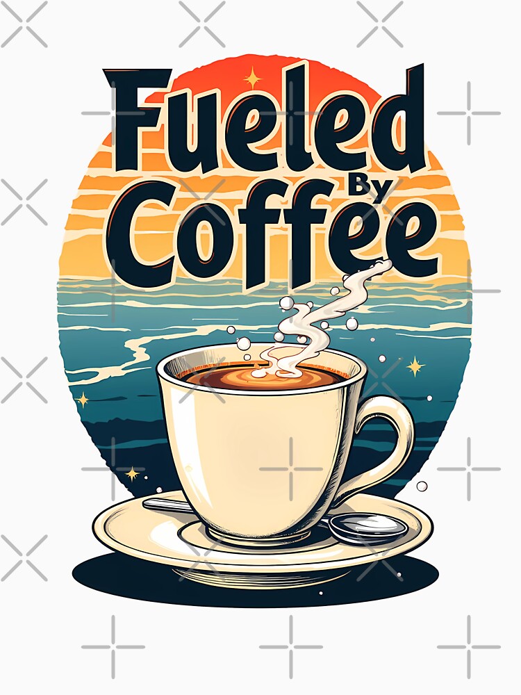 "Fueled by Coffee” – Morning Fuel for Caffeine Junkies 5 by RWZCraftedPixels