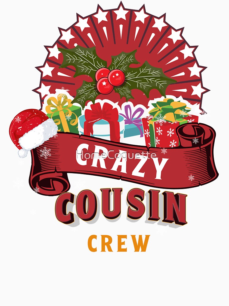 Crazy Cousin Crew Christmas Reunion Family Squad by HomeCoquette