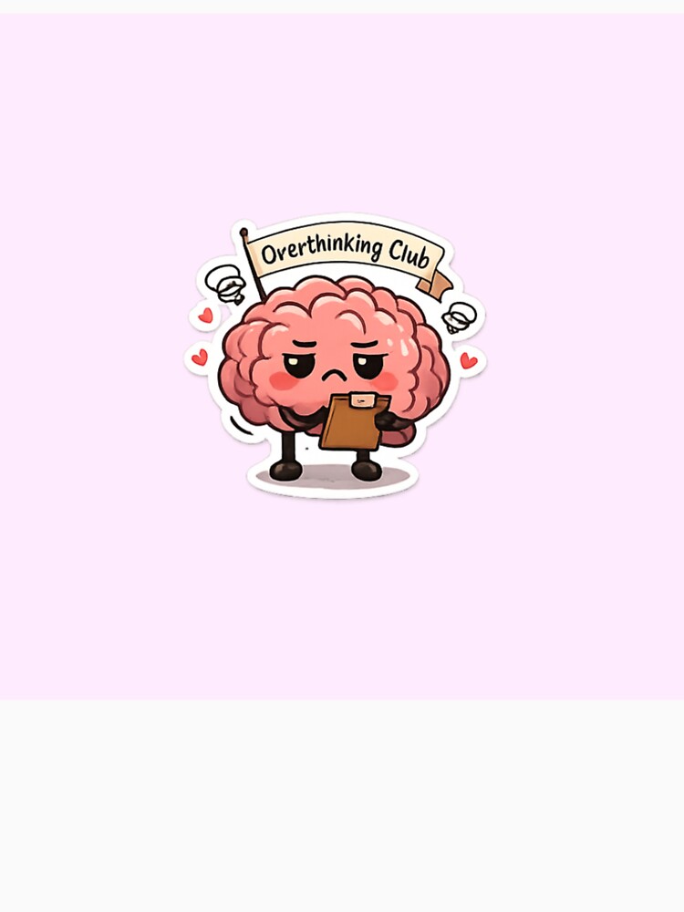 Overthinking Club Cute Brain by trippinimages